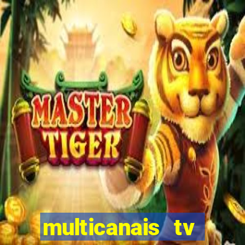 multicanais tv online ao vivo